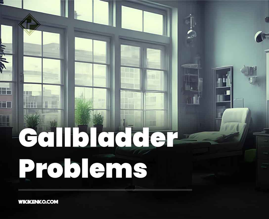 You are currently viewing Gallbladder Problems? Signs And Symptoms