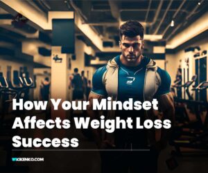 How Your Mindset Affects Weight Loss Success