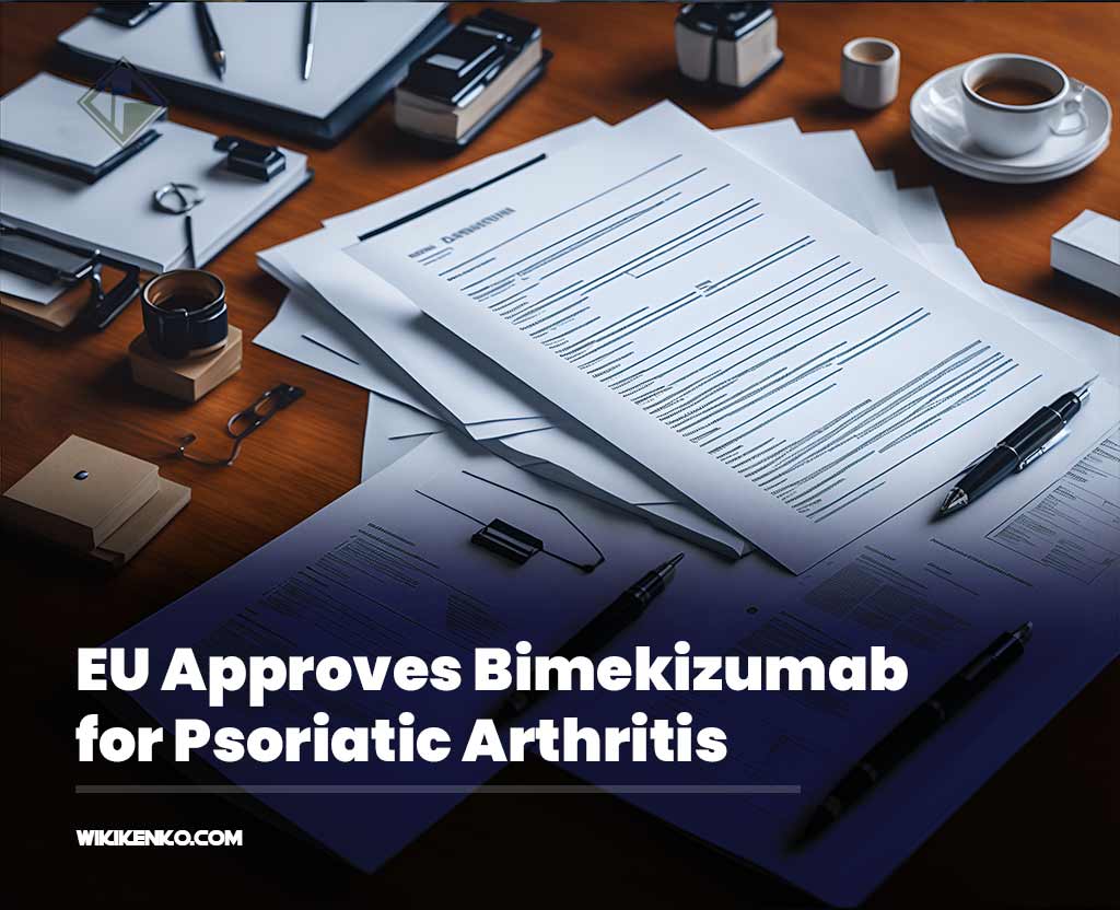 You are currently viewing EU Approves Bimekizumab for Psoriatic Arthritis and Axial Spondyloarthritis