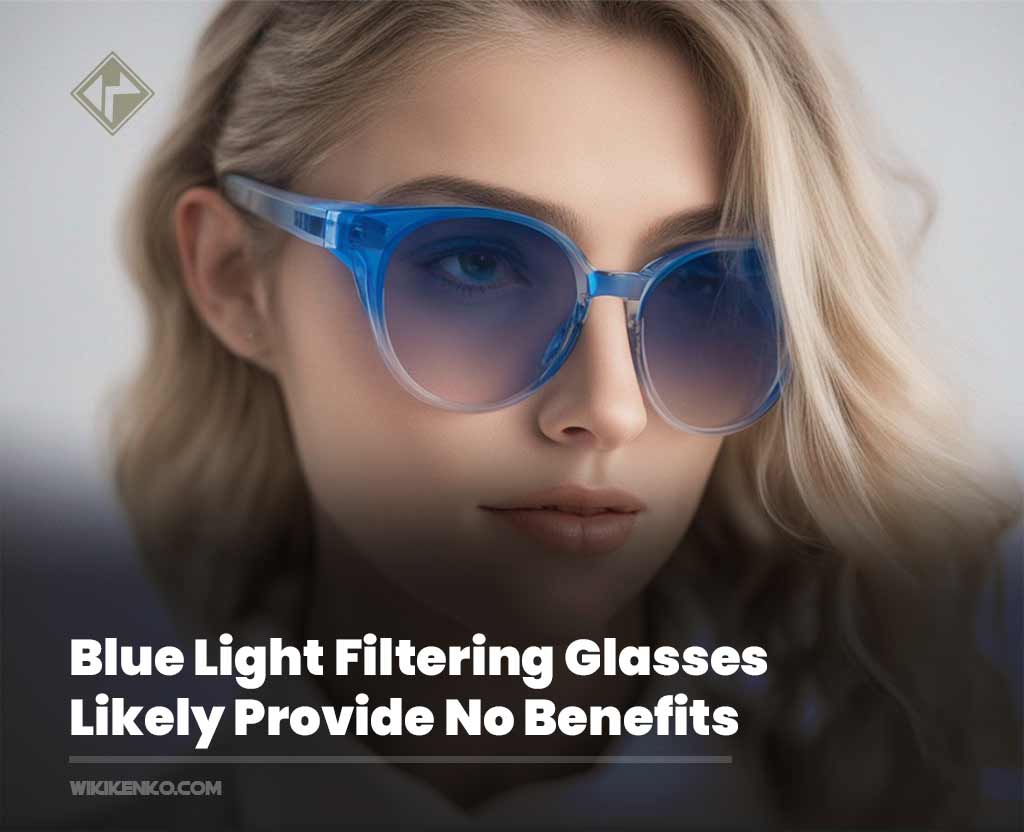 You are currently viewing Blue Light Filtering Glasses Likely Provide No Benefits