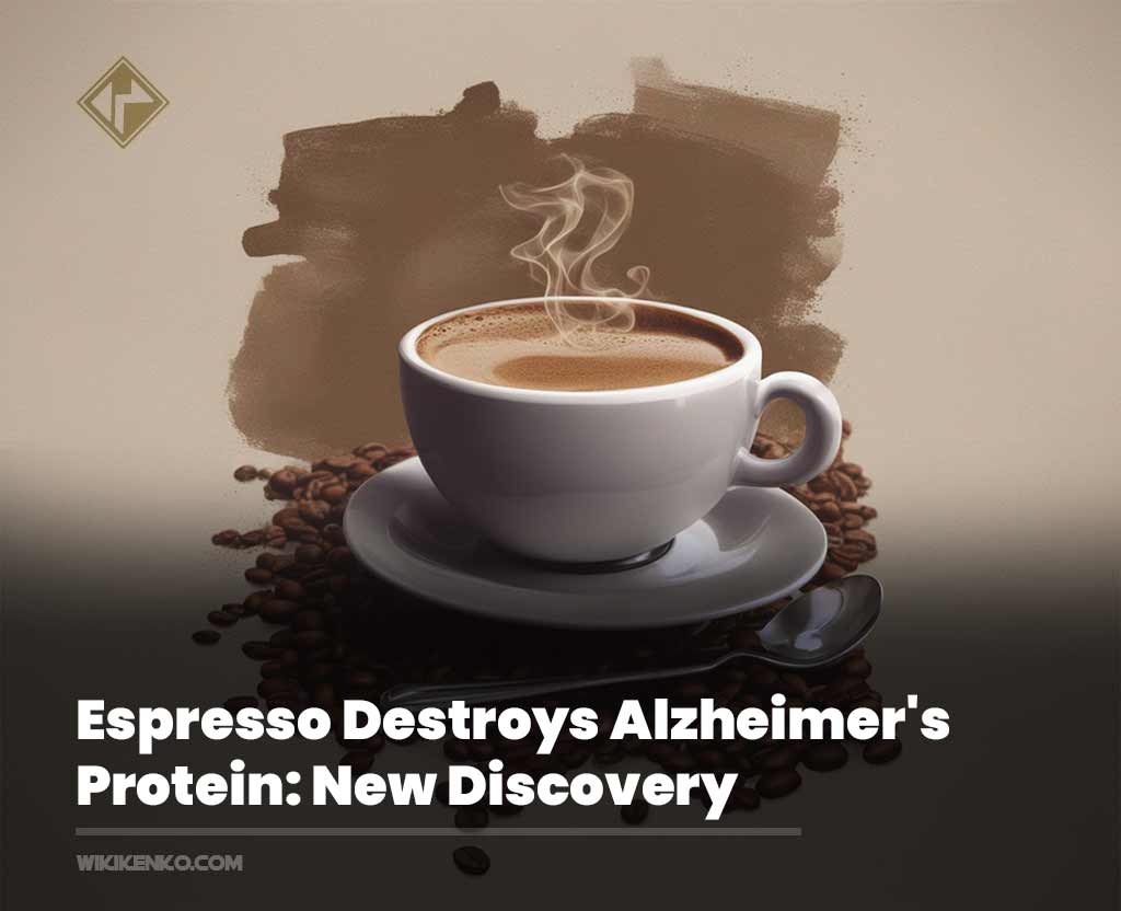 You are currently viewing Espresso Destroys Alzheimer’s Protein: New Discovery