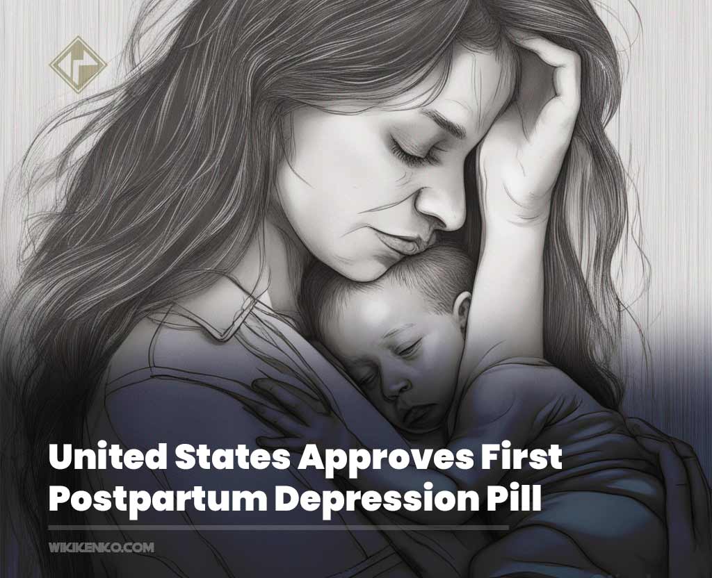 You are currently viewing United States Approves First Postpartum Depression Pill