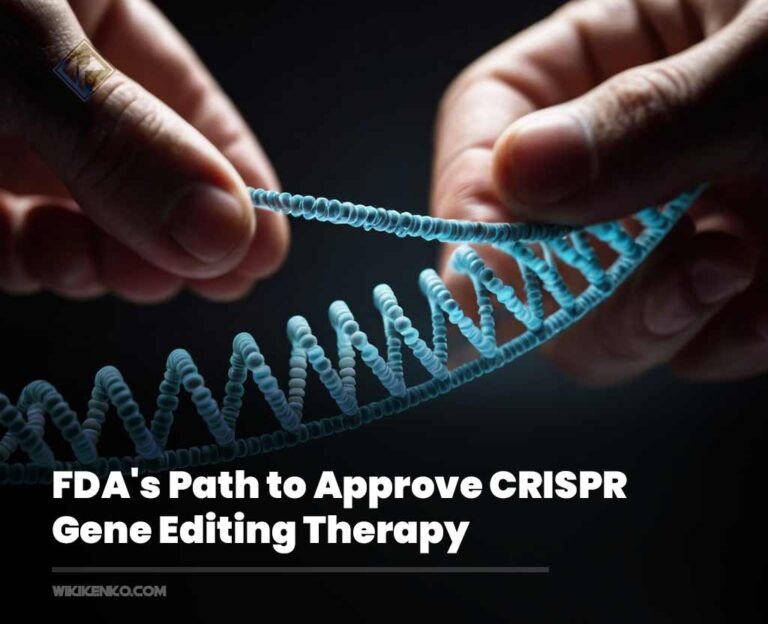 FDA's Path to Approve CRISPR Gene Editing Therapy
