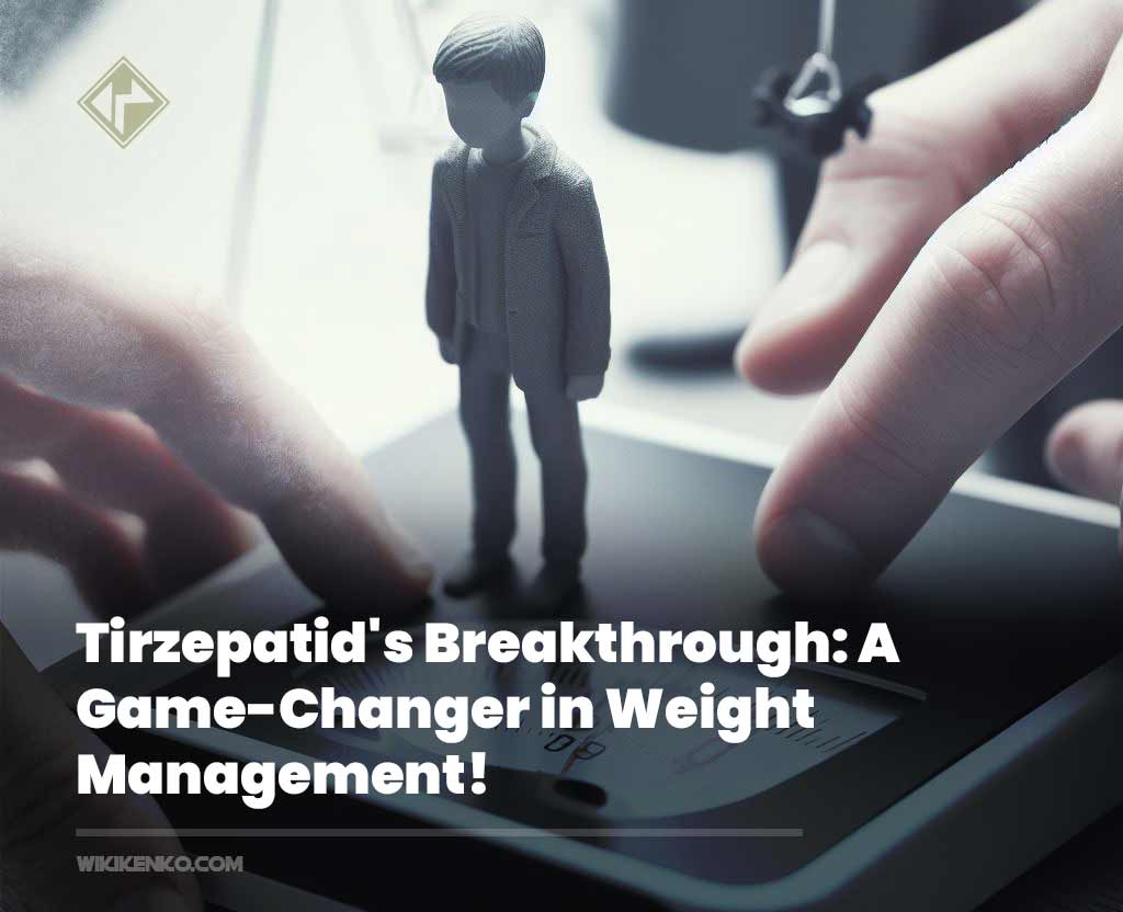 You are currently viewing Tirzepatid’s Breakthrough: A Game-Changer in Weight Management!