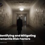 Identifying and Mitigating Dementia Risk Factors
